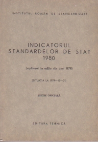 Indicatorul standardelor de stat 1980. Supliment la editia din anul 1979 (Situatia la data de 31 decembrie 1979) Editie Oficiala