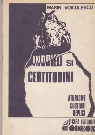 Indoieli si Certitudini - Aforisme, Cugetari