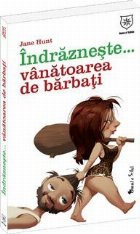 Indrazneste... Vanatoarea de barbati