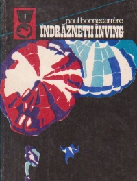 Indraznetii inving, Volumele I si II