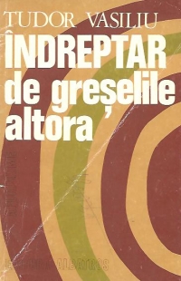 Indreptar de greselile altora