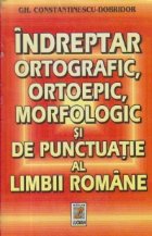 Indreptar Ortografic Ortoepic Morfologic Punctuatie