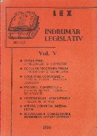 Indrumar legislativ cu adnotari, comentarii si practica judeiciara, Volumul V