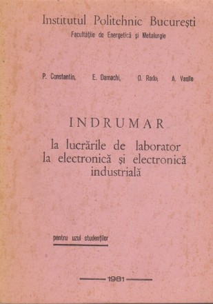 Indrumar la Lucrarile de Laborator la Electronica si Electronica Industriala