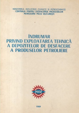 Indrumar privind exploatarea tehnica a depozitelor de desfacere a produselor petroliere (Pentru uz intern)