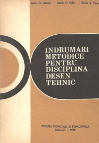 Indrumari metodice pentru disciplina desen tehnic