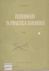 Indrumari in practica geologica, Volumul al III-lea - Explorarea geologica