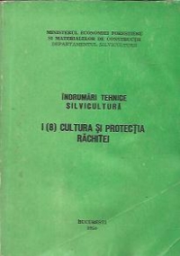 Indrumari tehnice Silvicultura - I (8) Cultura si protectia rachitei