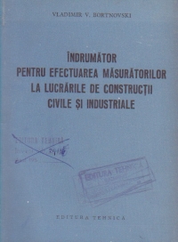 Indrumator pentru efectuarea masuratorilor la lucrarile de constructii civile si industriale