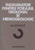 Indrumator pentru forajul geologic hidrogeologic