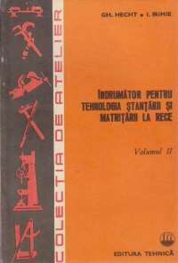 Indrumator pentru tehnologia stantarii si matritarii la rece, Volumul al II-lea