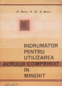 Indrumator pentru utilizarea aerului comprimat in minerit