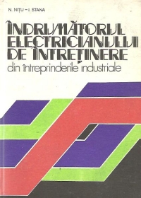 Indrumatorul electricianului de intretinere din intreprinderile industriale