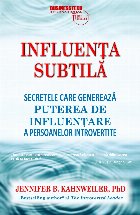 Influenta subtila Secretele care genereaza