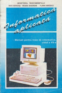 Informatica aplicata - Manual pentru licee de informatica, clasa a XII-a