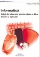 Informatica - Caiet de laborator pentru clasa a IX -a. Teorie si aplicatii