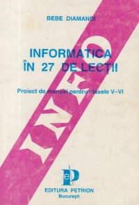 Informatica in 27 de lectii - Proiect de manual pentru clasele V-VI