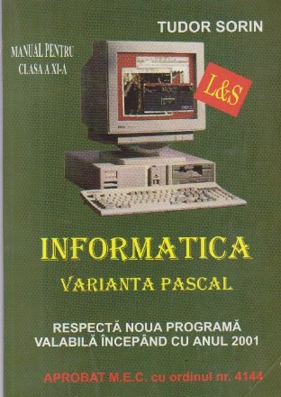 Informatica. Manual pentru clasa a XI-a - Varianta Pascal