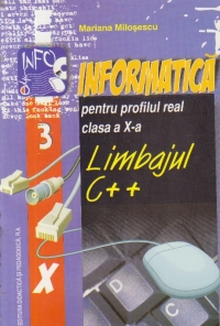 Informatica pentru profilul real, Clasa a X-a - Limbajul C++