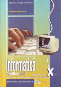 Informatica-profilul real (specializarea: matematica-informatica,intensiv informatica)(clasa a X-a)