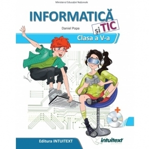 Informatica si TIC. Manual pentru clasa a V-a