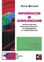 Informatie si comunicare. Informarea documentara - o disciplina in expansiune