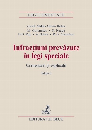 Infracţiuni prevăzute în legi speciale : comentarii şi explicaţii