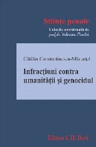 Infracţiunile contra umanităţii şi genocidul