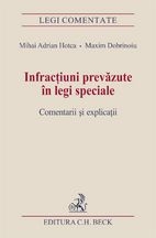 Infractiuni prevazute in legi speciale. Comentarii si explicatii.