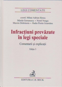 Infractiuni prevazute in legi speciale. Comentarii si explicatii. Editia 3