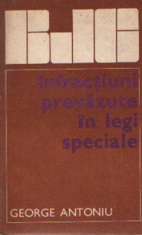 Infractiuni prevazute in legi speciale