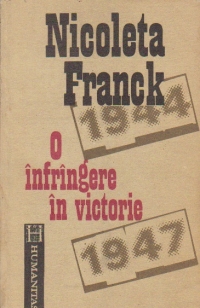 O infrangere in victorie - Cum a devenit Romania, din Regat, Republica Populara (1944 - 1947)