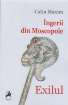 Ingerii din Moscopole Exilul