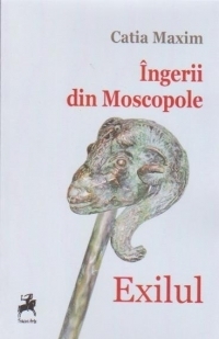 Ingerii din Moscopole. Exilul