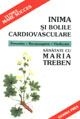 Inima si bolile cardiovasculare - prevenire, recunoastere, vindecare