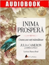 Inima prospera. Crearea unei vieti indestulatoare (Audiobook)