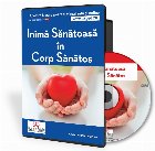 Inima sanatoasa in corp sanatos (Audiobook)