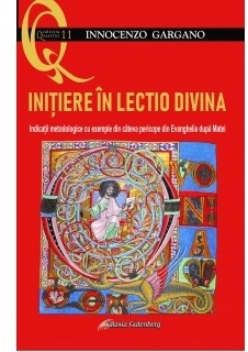 Initiere in Lectio Divina. Indicatii metodologice cu exemple din cateva pericope din Evanghelia dupa Matei