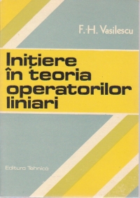 Initiere in teoria operatorilor liniari