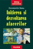 Initierea si dezvoltarea afacerilor (Editia a II-a, revazuta si adaugita)