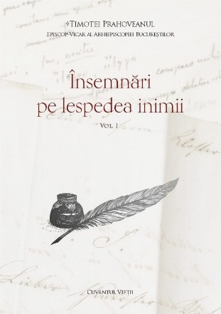 Insemnari pe lespedea inimii. Volumul I