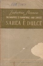 Insemnarile si amintirile unui ziarist - Sarea e dulce