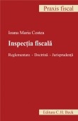 Inspectia fiscala. Reglementare. Doctrina. Jurisprudenta