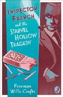 Inspector French and the Starvel Hollow Tragedy