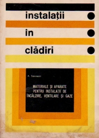 Instalatii in cladiri - Materiale si aparate pentru instalatii de incalzire, ventilare si gaze (1972)