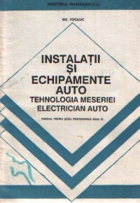 Instalatii si echipamente auto - Tehnologia meseriei electrician auto