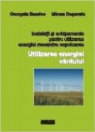 Instalatii si echipamente pentru utilizarea energiei mecanice nepoluante. Utilizarea energiei vintului