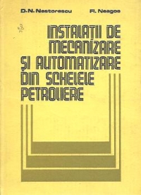 Instalatii de mecanizare si automatizare din schelele petroliere