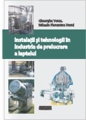 Instalatii si tehnologii in industria de prelucrare a laptelui