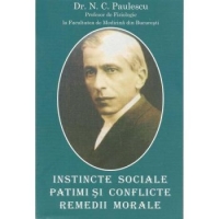 Instincte sociale, patimi si conflicte, remedii morale